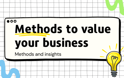 Valuing Your Business: Methods and Insights