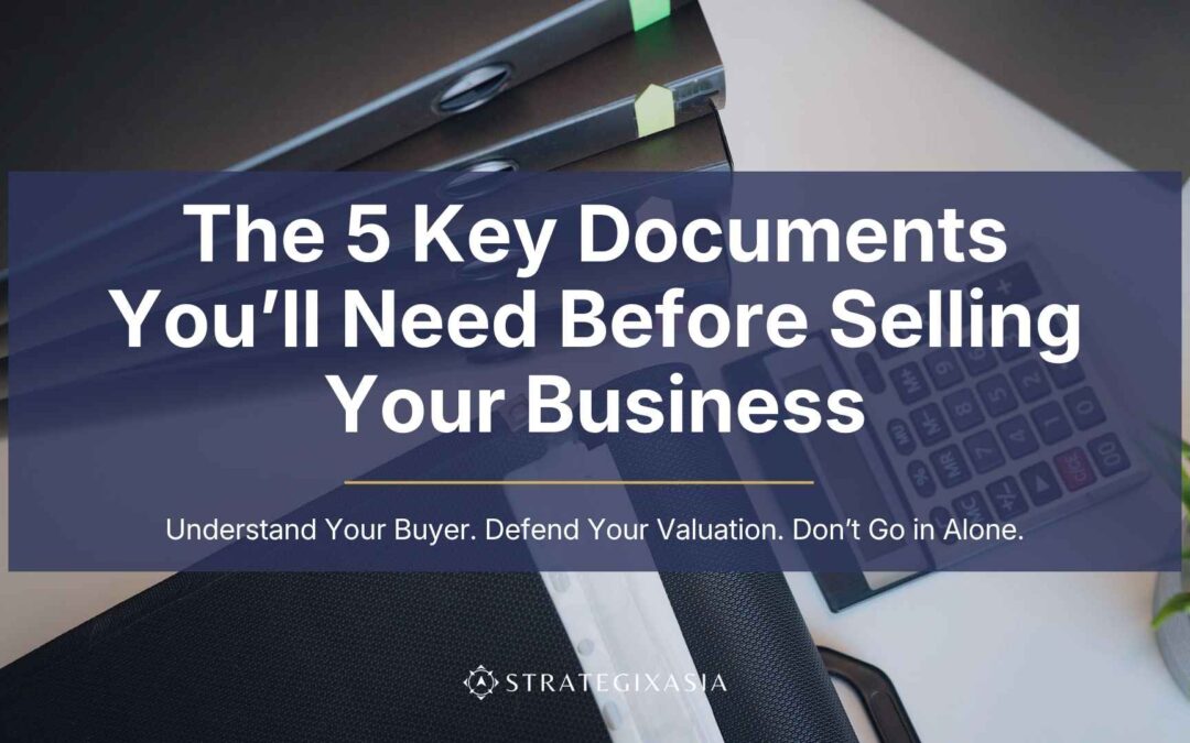 The 5 Key Documents You’ll Need Before Selling Your Business