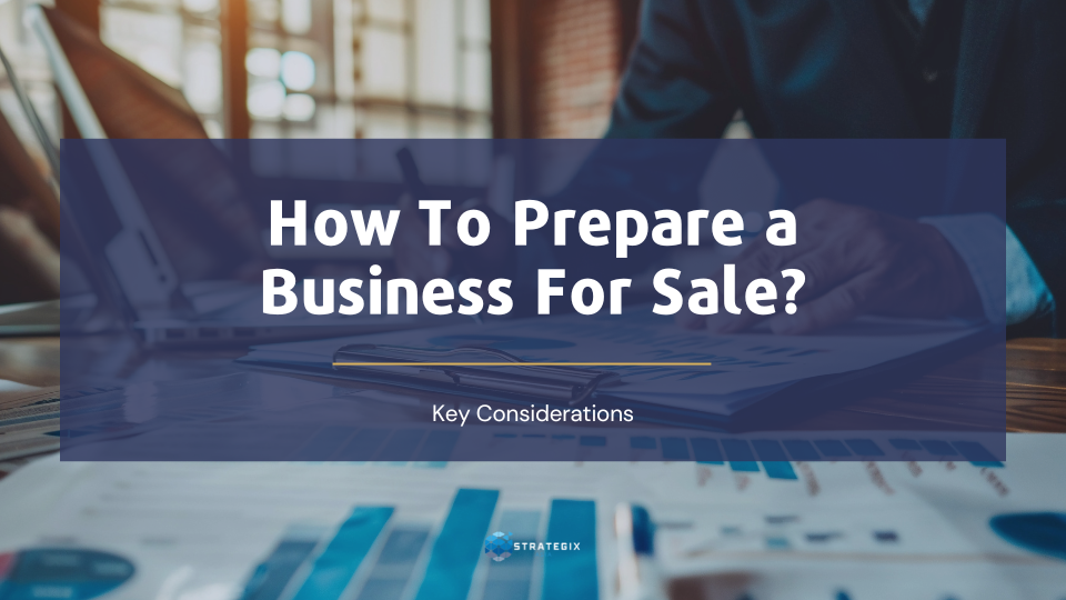 Preparing Your Business for Sale: Initial Considerations