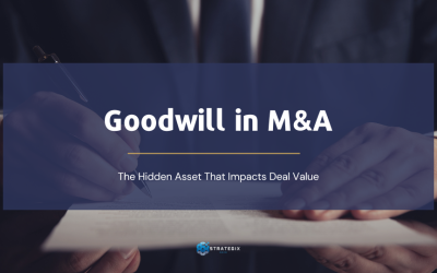 Goodwill in M&A: The Hidden Asset That Impacts Deal Value