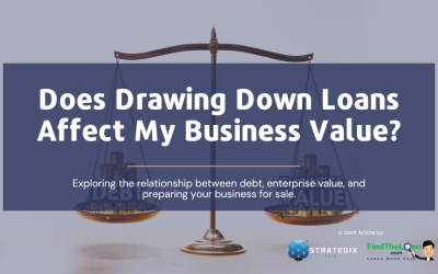 Does Drawing Down Loans Affect My Business Value?
