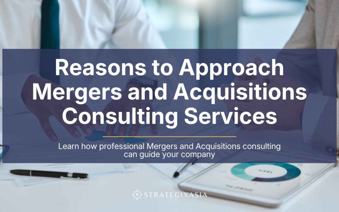 Reasons to Use Mergers and Acquisitions Consulting