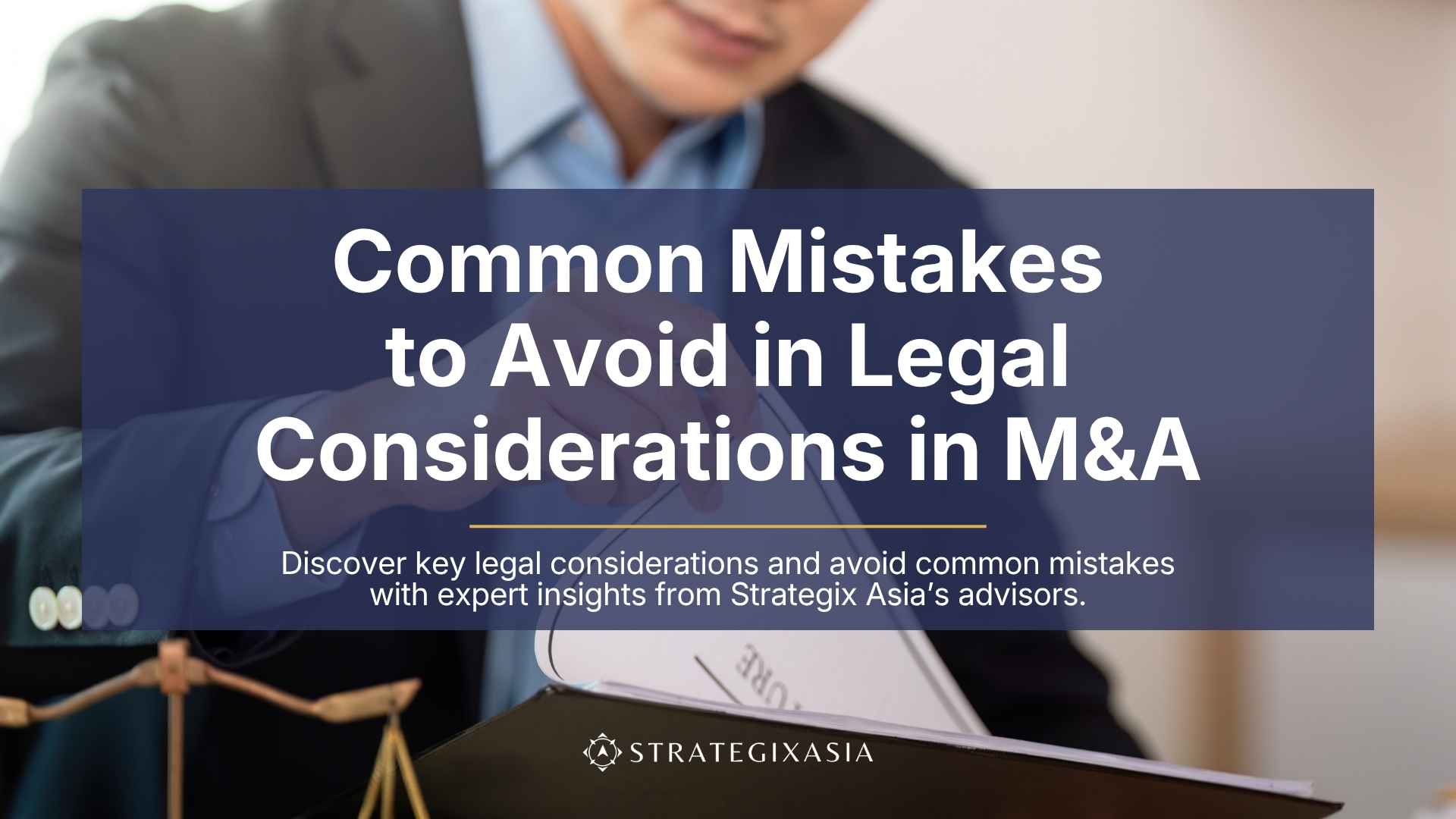 Common Mistakes to Avoid in Legal Considerations in M&A