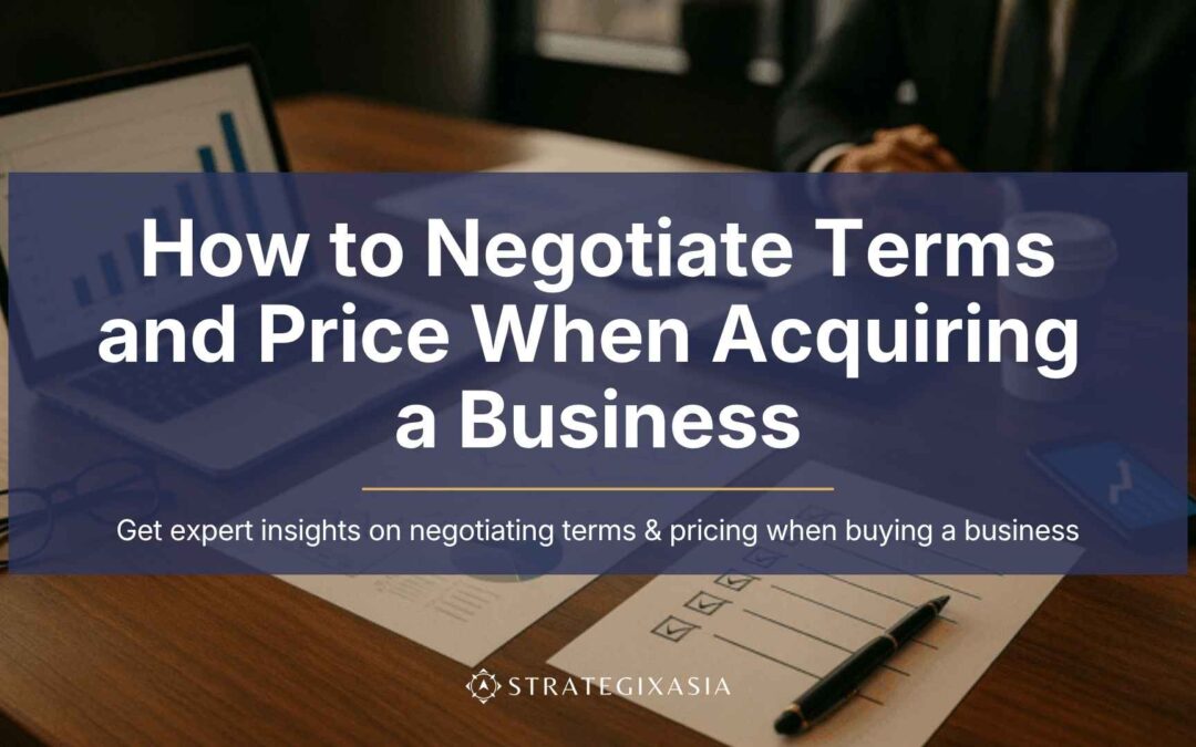 How to Negotiate Terms and Price When Acquiring a Business