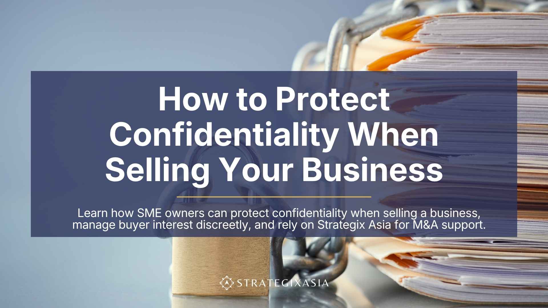 How to Protect Confidentiality When Selling Your Business