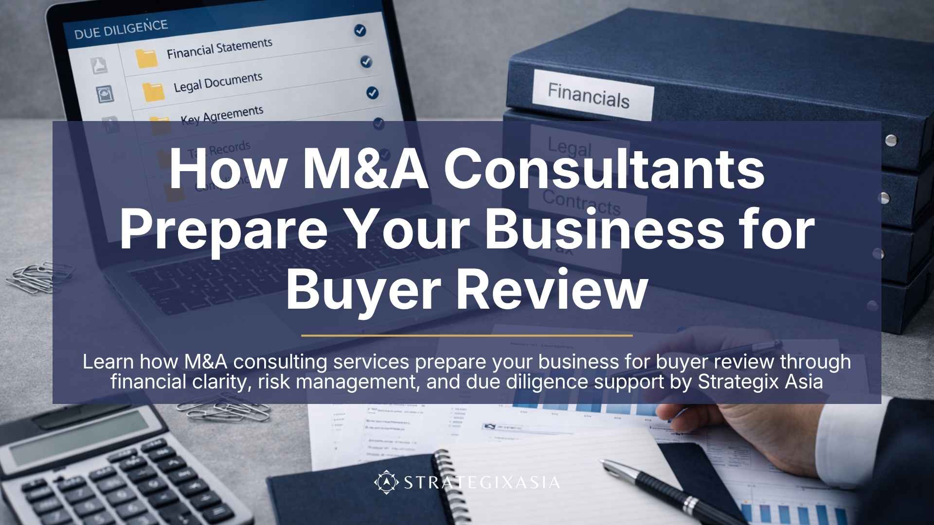 How M&A Consultants Prepare Your Business for Buyer Review