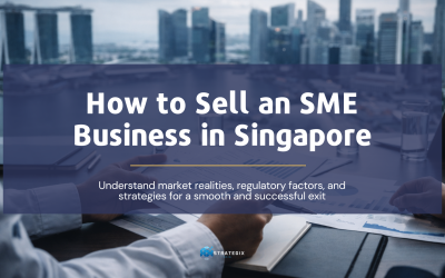 How to Sell an SME Business in Singapore