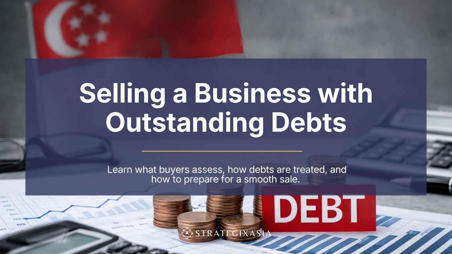 Selling a Business with Outstanding Debts: What to Know