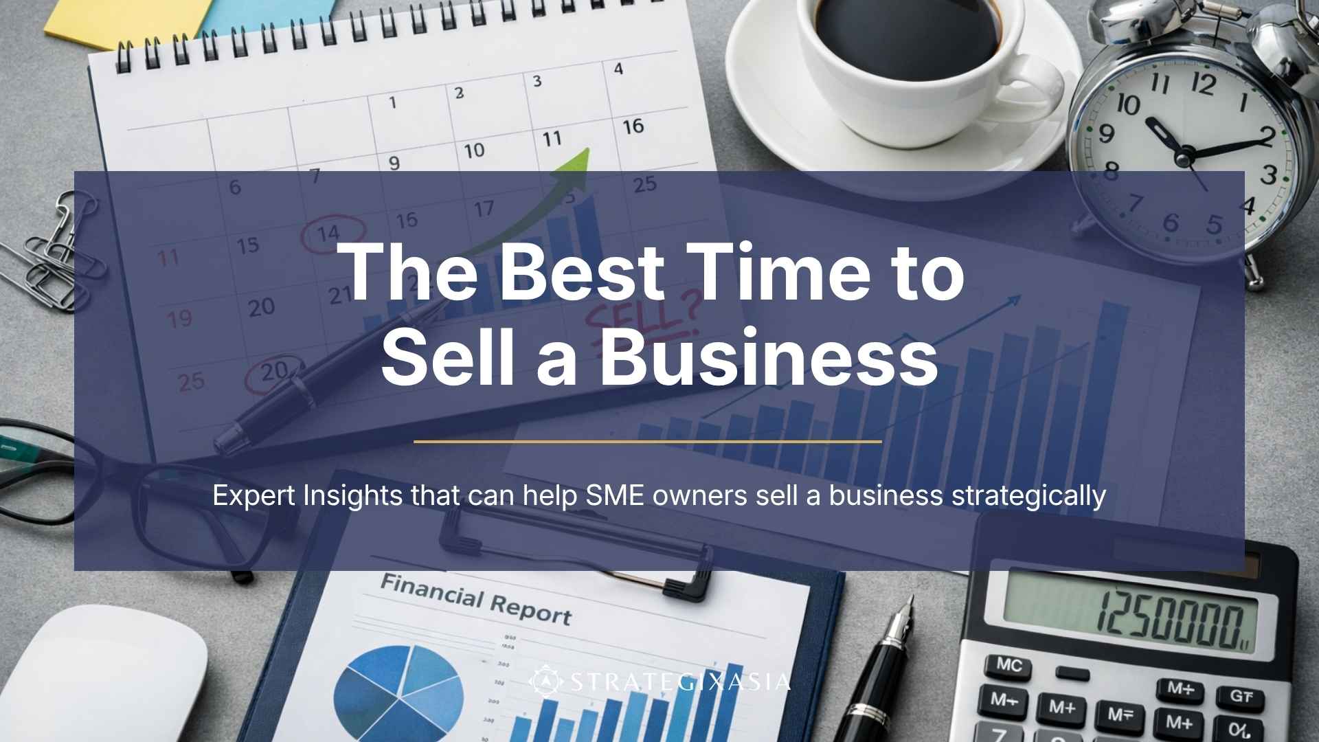 The Best Time to Sell a Business: Expert Insights