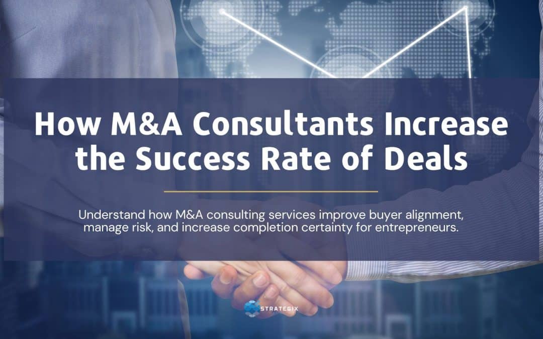 How M&A Consultants Increase the Success Rate of Deals