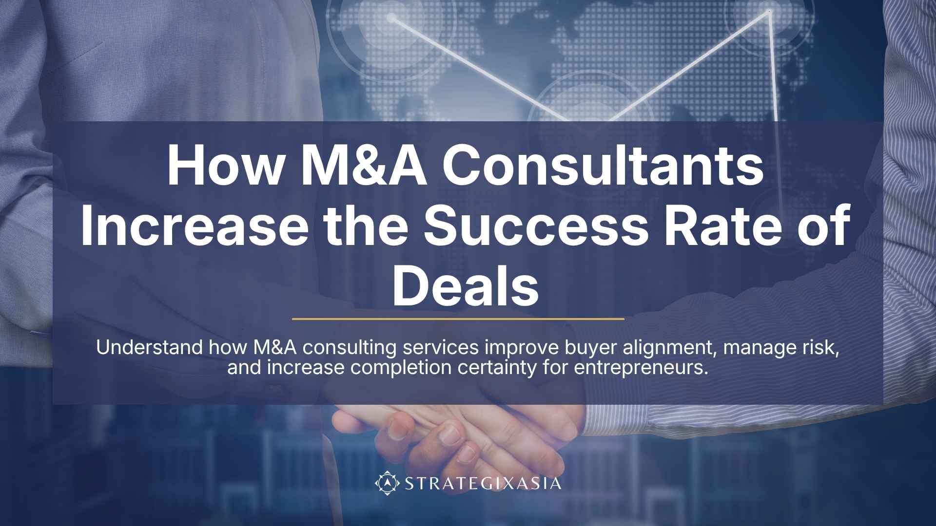 How M&A Consultants Increase the Success Rate of Deals