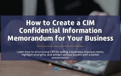 How to Create a CIM Confidential Information Memorandum for Your Business