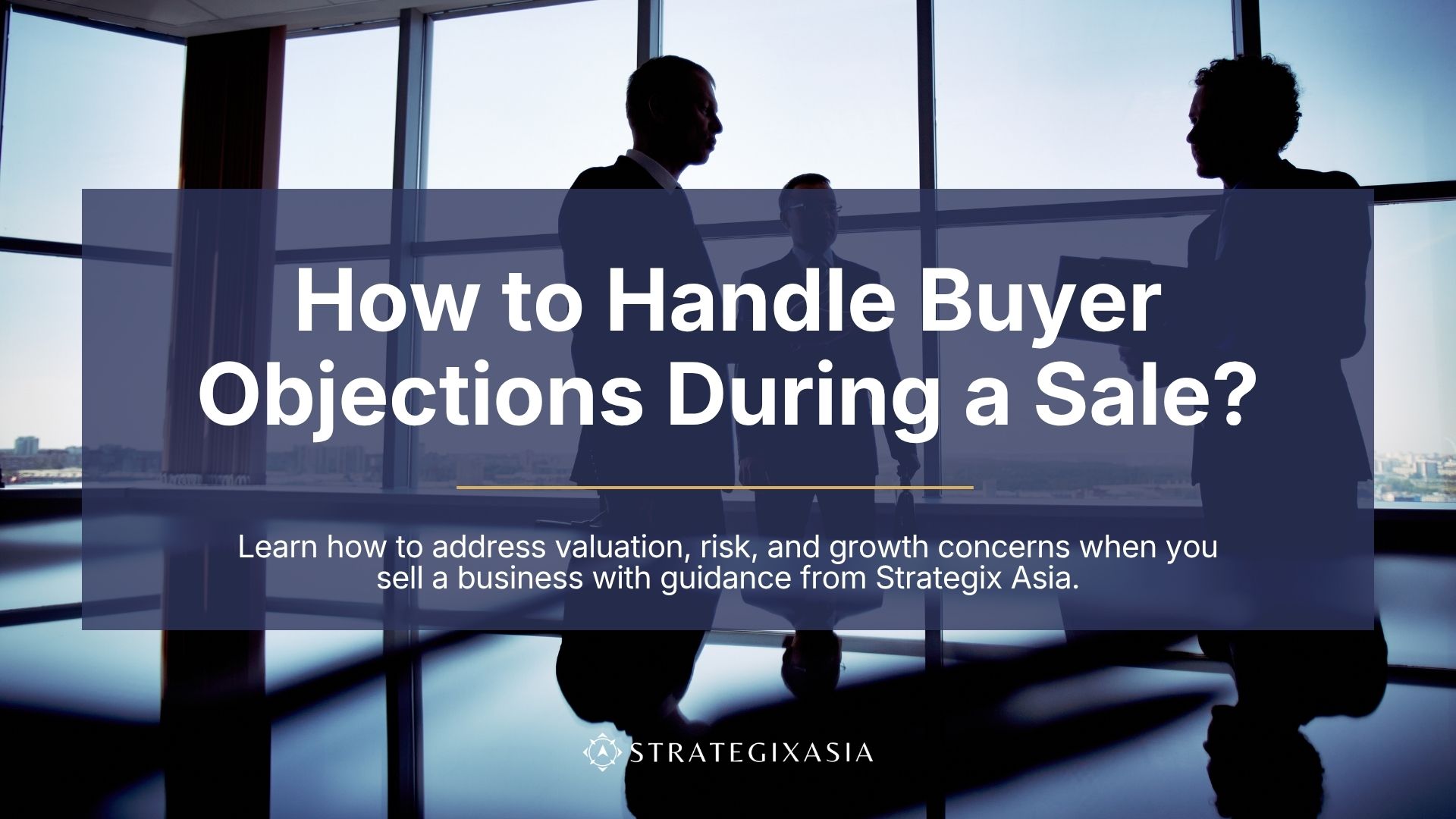 How to Handle Buyer Objections During a Sale?